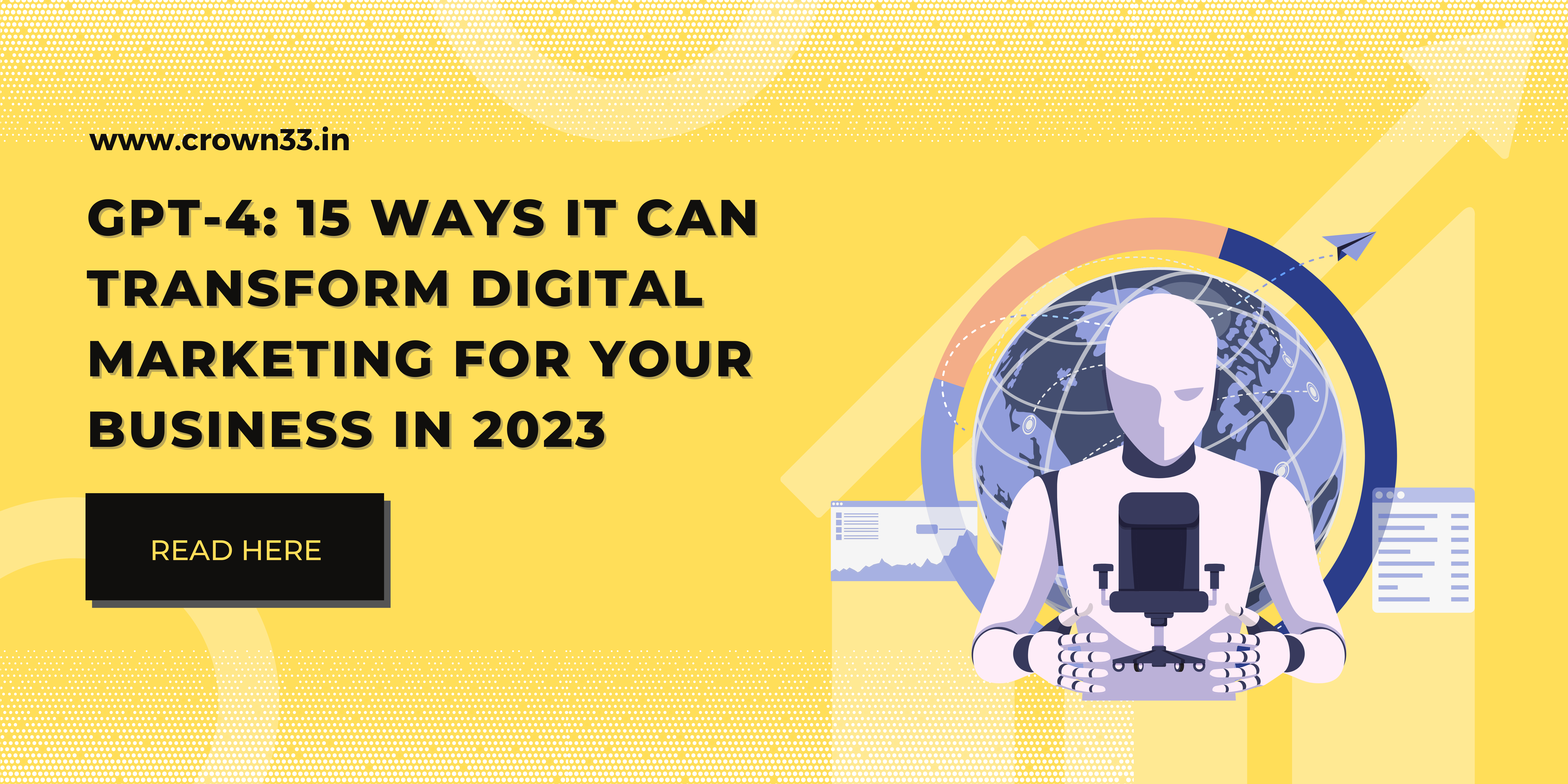 GPT-4: 15 Ways It Can Transform Digital Marketing for Your Business in 2023